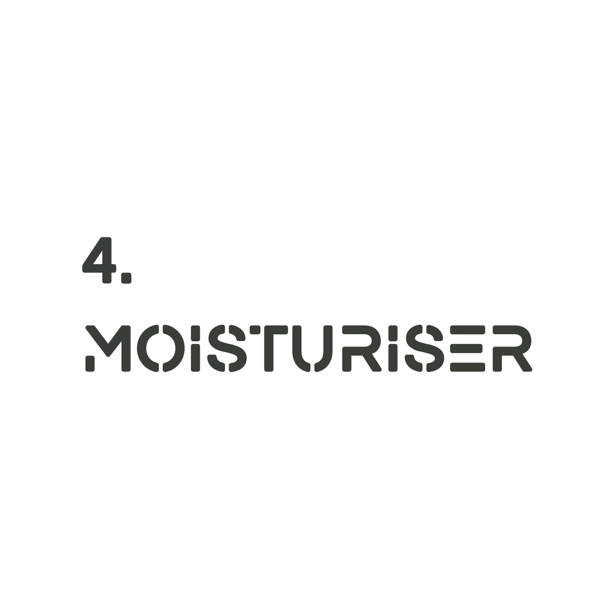 Moisturise